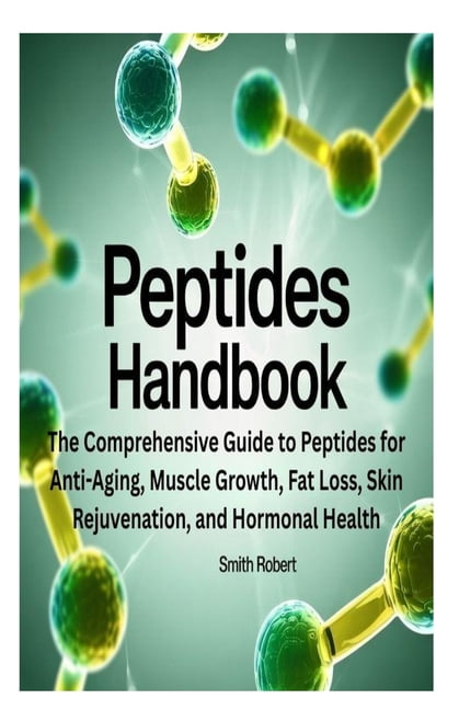 Peptide Handbook.pdf Peptides Handbook: The Comprehensive Guide to Peptides for Anti-Aging ...