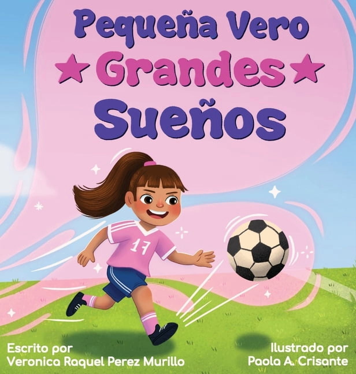 PequeÃ±a Vero, Grandes SueÃ±os, (Hardcover)