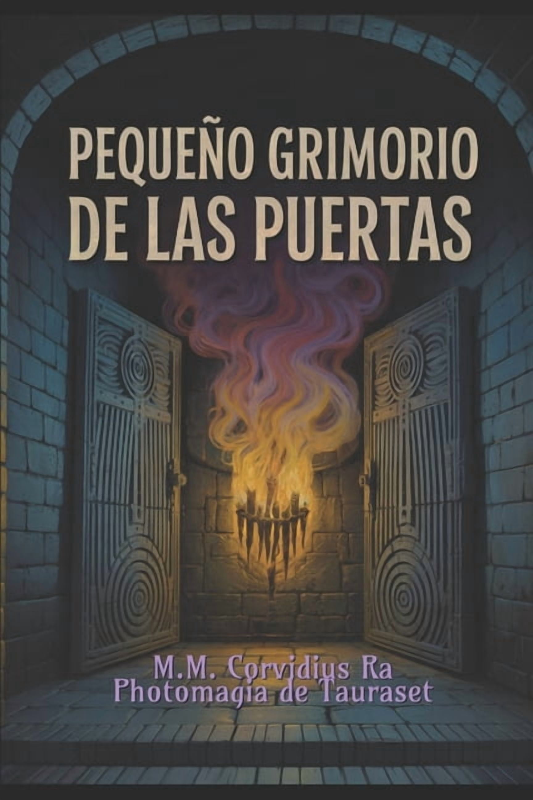 PequeÃ±o Grimorio de las Puertas: Y Otras GuÃ­as Ãtiles, (Paperback)