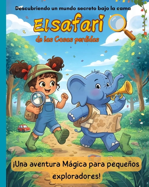 PequeÃ±os Exploradores El safari de las cosas perdidas: Una aventura mÃ¡gica para pequeÃ±os exploradores - Libro de cuentos para niÃ±os de 4 a 7 a, Book 1, (Paperback)