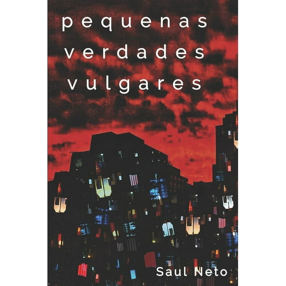 Pequenas Verdades Vulgares: contos (Paperback)