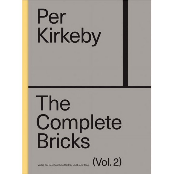Per Kirkeby: The Complete Bricks: Vol. 2: The Unrealized Projects, (Hardcover)