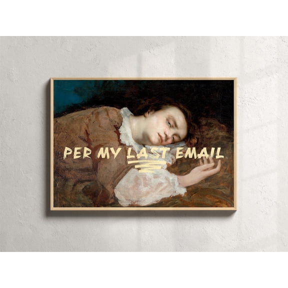 Per My Last Email, Altered Art, Cubicle Decor, Office Quote Poster, Coworker Gifts, Eclectic Office Wall Art, Work Home Decor, 24x36 UNFRAMED