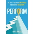 thumbnail image 1 of #PerFORM: The Path to Becoming Unstoppable and Achieving Fulfillment, (Paperback), 1 of 1