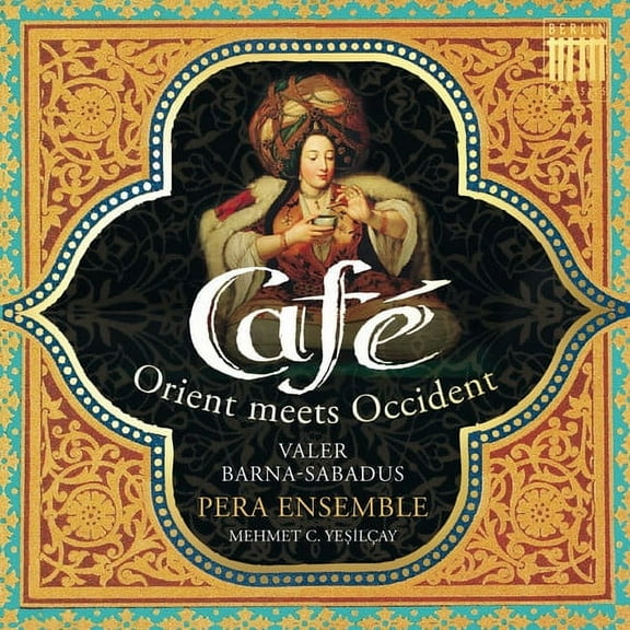 Pera Ensemble - Cafe: Orient Meets Occident - Music & Performance - CD