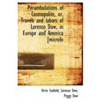 thumbnail image 1 of Perambulations of Cosmopolite, Or, Travels and Labors of Lorenzo Dow, in Europe and America [Microfo (Hardcover), 1 of 1
