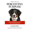 thumbnail image 1 of Dognosticism! Perceiving Purpose: Transformation From Self-Examination, Book 1, (Paperback), 1 of 1