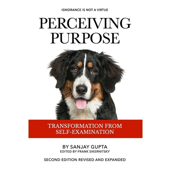 Dognosticism! Perceiving Purpose: Transformation From Self-Examination, Book 1, (Paperback)