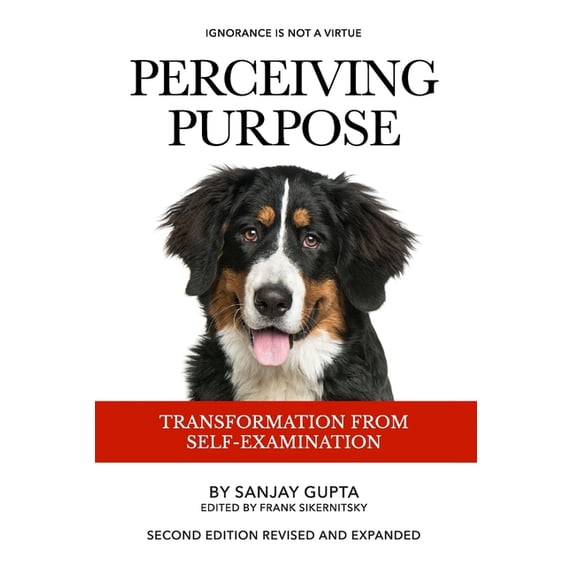 Dognosticism! Perceiving Purpose: Transformation From Self-Examination, Book 1, (Paperback)