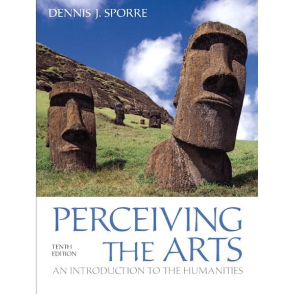 Pre-Owned Perceiving the Arts: An Introduction to the Humanities (10th Edition) (Paperback) 0205096557 9780205096558