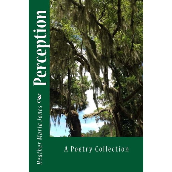 Perception: A Poetry Collection (Paperback)