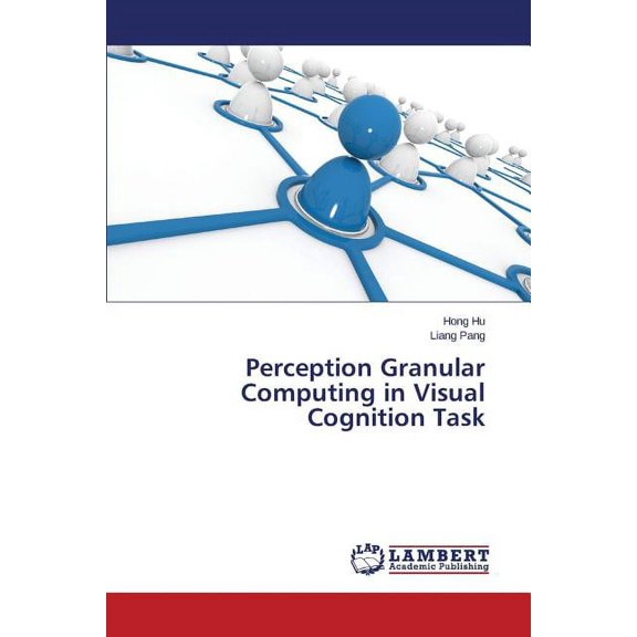 Perception Granular Computing in Visual Cognition Task (Paperback)