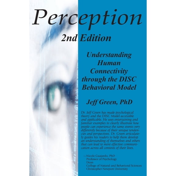 Perception: Understanding Human Connectivity through the DISC Behavioral Model, (Paperback)