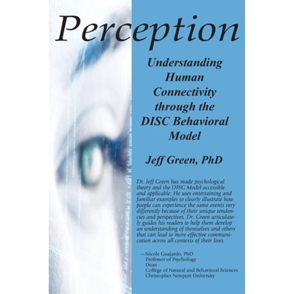 Pre-Owned Perception: Understanding Human Connectivity through the DISC Behavioral Model (Paperback) 0981711650 9780981711652
