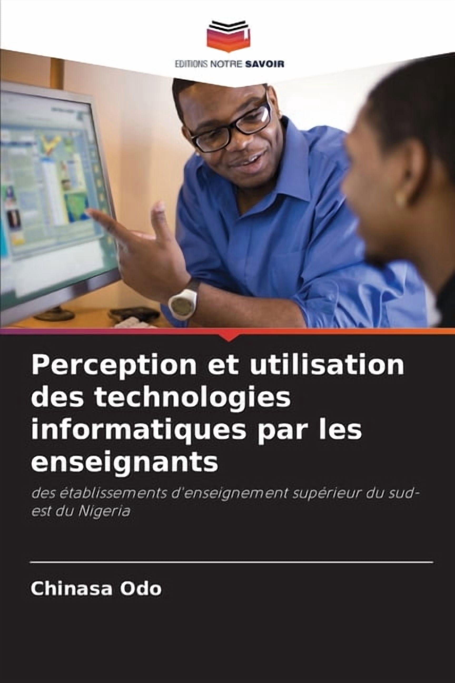 Perception et utilisation des technologies informatiques par les enseignants, (Paperback)