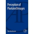thumbnail image 1 of Perception of Pixelated Images, (Paperback), 1 of 1