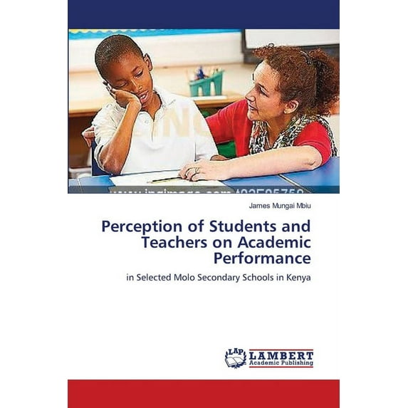 Perception of Students and Teachers on Academic Performance (Paperback)