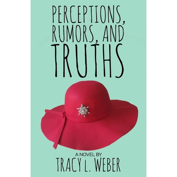 Perceptions, Rumors, and Truths (Paperback)