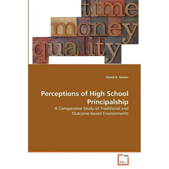Perceptions of High School Principalship (Paperback)