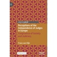 thumbnail image 1 of Perceptions of the Independence of Judges in Europe: Congruence of Society and Judiciary, (Hardcover), 1 of 1