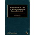 thumbnail image 1 of Perceptions of the Press in Nineteenth-Century British Periodicals: A Bibliography, (Paperback), 1 of 1