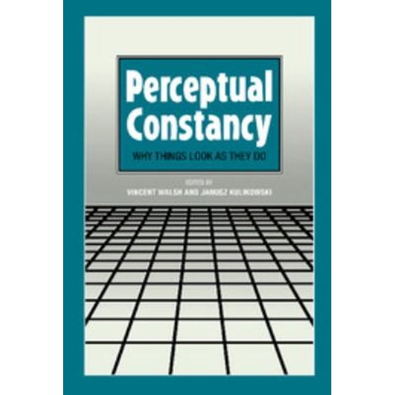 Pre-Owned Perceptual Constancy : Why Things Look as They Do (Hardcover) 9780521460613