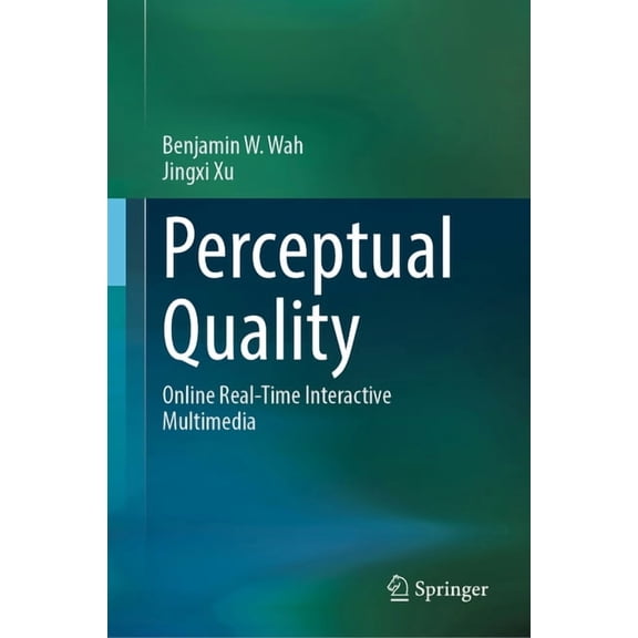 Perceptual Quality: Online Real-Time Interactive Multimedia, (Hardcover)