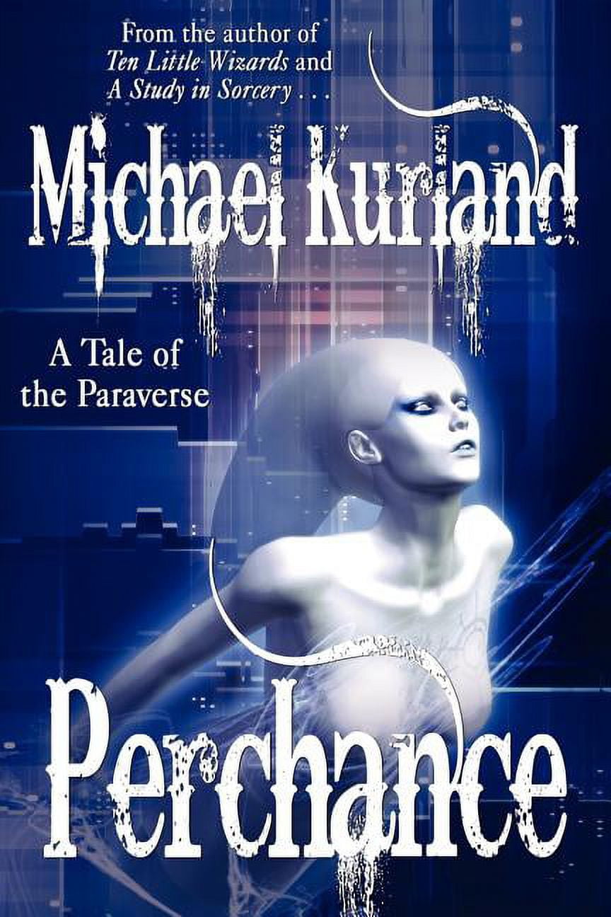 Perchance: A Tale of the Paraverse, (Paperback)