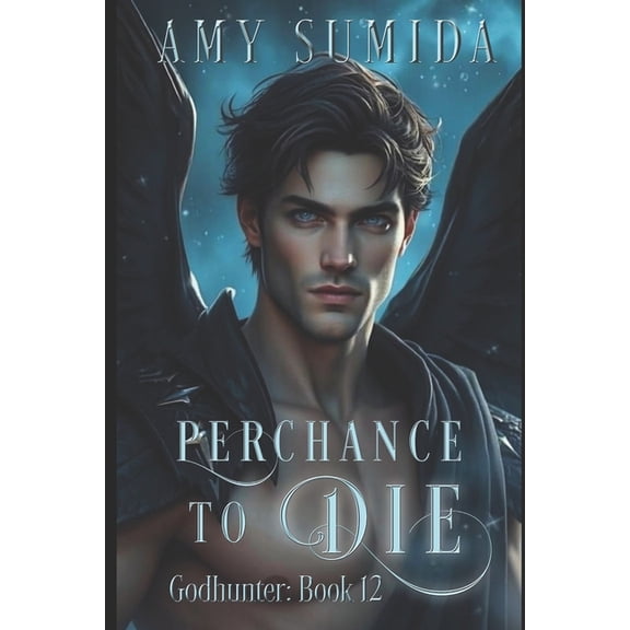 Godhunter Perchance To Die, Book 12, (Paperback)