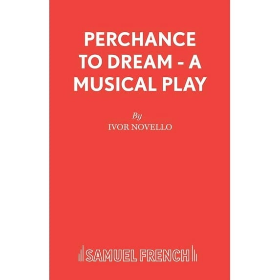 Perchance to Dream - A Musical Play, (Paperback)