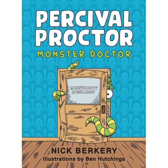 Percival Proctor Monster Doctor: A Funny Rhyming Children's Picture Book About Accepting Differences, Overcoming Fears a, (Hardcover)
