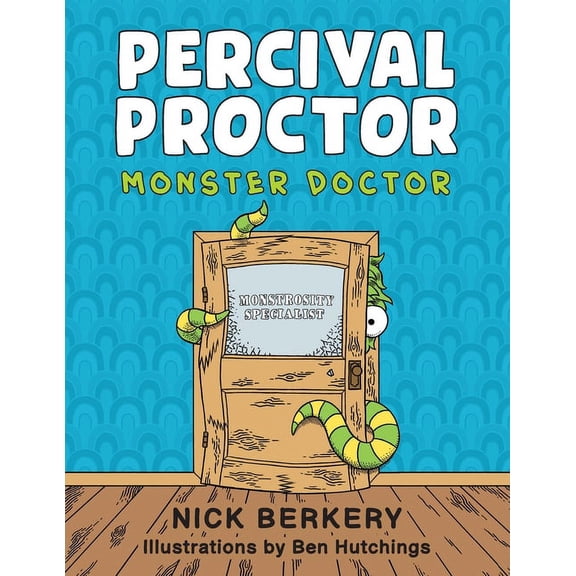 Percival Proctor Monster Doctor: A Funny Rhyming Children's Picture Book About Accepting Differences, Overcoming Fears a, (Paperback)