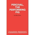 thumbnail image 1 of Percival, The Performing Pig - A One Act Play, (Paperback), 1 of 1