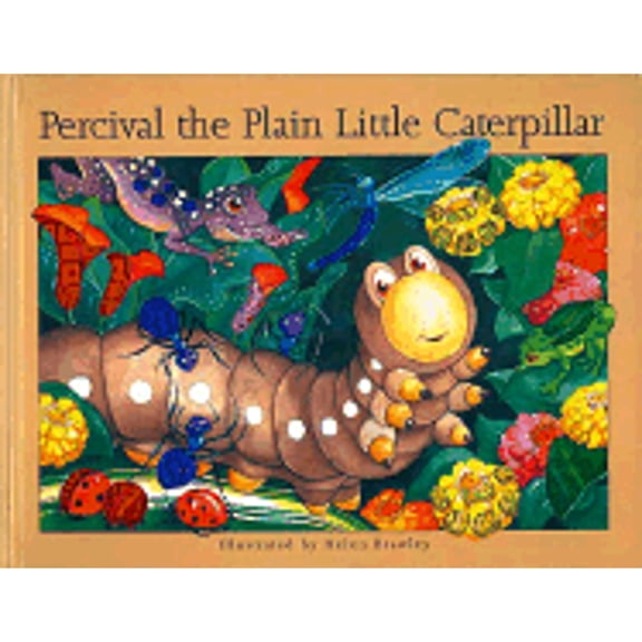 Pre-Owned Percival the Plain Little Caterpillar (Hardcover) 1740471091 9781740471091