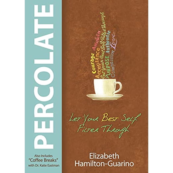 Pre-Owned Percolate: Let Your Best Self Filter Through Paperback