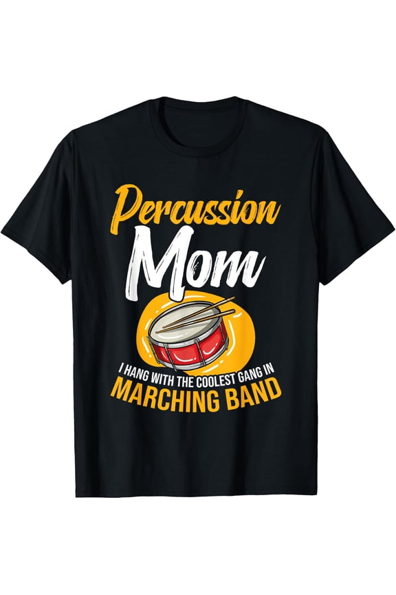 Percussion Mother Drummer Coolest Marching Band Mom T-Shirt Size S-5XL