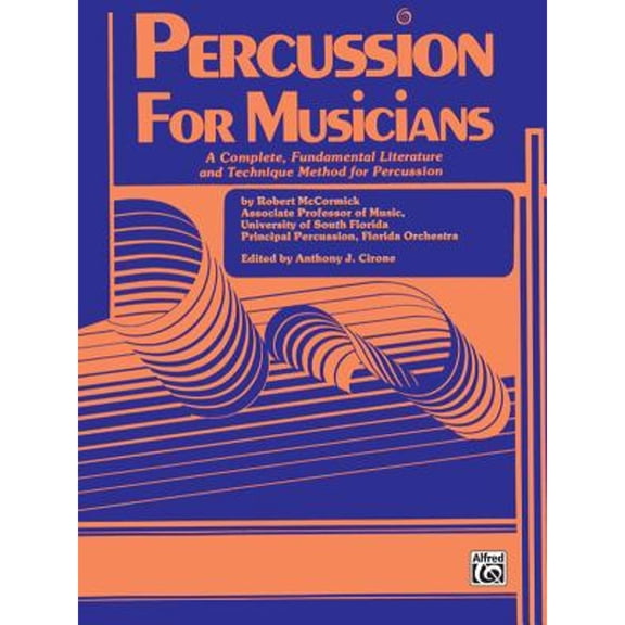 Pre-Owned Percussion for Musicians: A Complete, Fundamental Literature and Technique Method for Percussion (Paperback) 0769233651 9780769233659