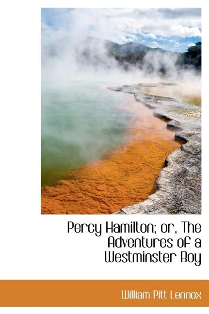Percy Hamilton; Or, the Adventures of a Westminster Boy (Hardcover)