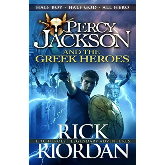 Percy Jackson and the Greek Heroes (Percy Jackson's Greek Myths)