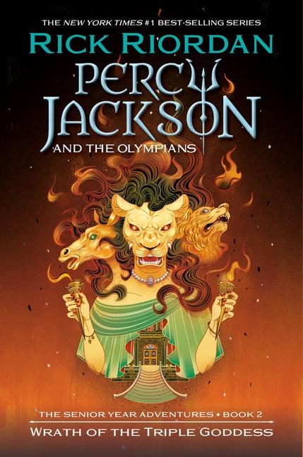 Percy Jackson & the Olympians Percy Jackson and the Olympians: Wrath of the Triple Goddess: The Senior Year Adventures, Book 2, (Paperback)