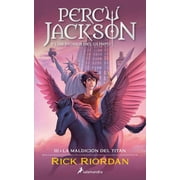 Percy Jackson y los Dioses del Olimpo / La Maldici n del Tit n / The Titans Curse, Paperback