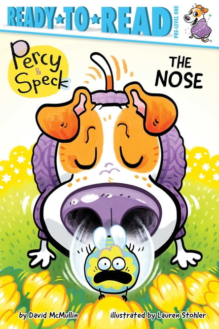 Percy and Speck: The Nose : Ready-to-Read Pre-Level 1 (Hardcover)