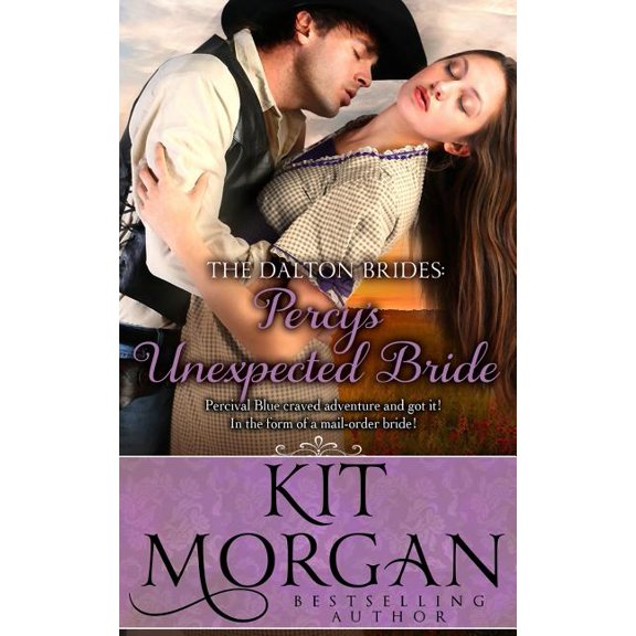 Percy's Unexpected Bride (Dalton Brides Book 7) (Paperback) by Kirsten Osbourne, Cassie Hayes, Kit Morgan