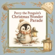 Percy the Penguins Christmas Wonder Parade, Paperback