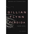 thumbnail image 1 of Perdida: (gone Girl: Spanish-Language) (Paperback) by Gillian Flynn, 1 of 2