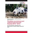 thumbnail image 1 of Perdidas económicas por cisticercosis porcina Huanta 2010 - 2012 (Paperback), 1 of 1