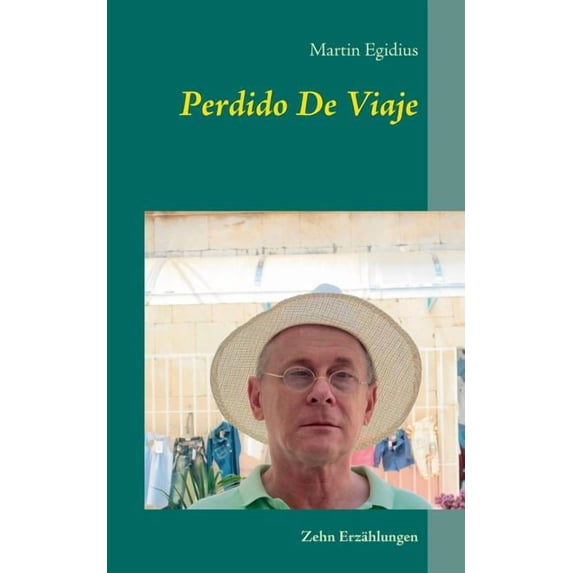 Perdido De Viaje: Zehn Erzählungen, (Paperback)
