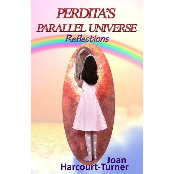 Perdita's Parallel Universe Perdita's Parallel Universe: Reflections, Book 1, (Paperback)