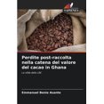 thumbnail image 1 of Perdite post-raccolta nella catena del valore del cacao in Ghana, (Paperback), 1 of 1
