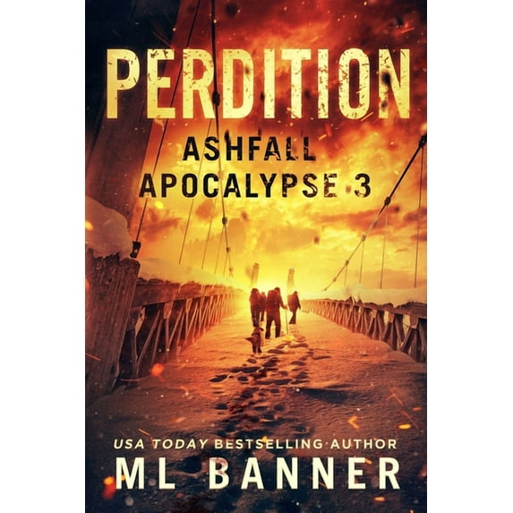 Perdition: An Apocalyptic Thriller (Paperback) by M L Banner